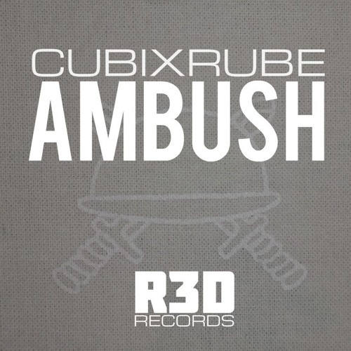 CubixRube - Ambush (Original Mix)