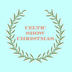 The Celtic Show Christmas, 2013