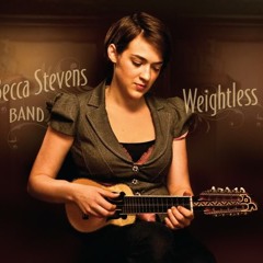 Becca Stevens Band - "Weightless" (Stevens)