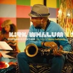 Kirk Whalum - "You Had To Know" (featuring Lalah Hathaway)