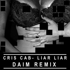 Cris Cab - Liar Liar (Daim Remix)