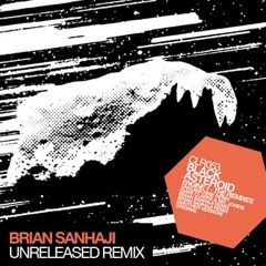 Black Asteroid  Engine 1 (Brian Sanhaji Unreleased Remix) FOR FREE
