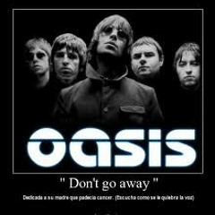 don't go away [oasis]