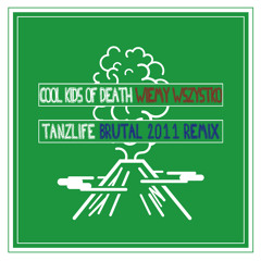 Cool Kids Of Death - Wiemy Wszystko (Tanzlife Brutal 2011 Remix)