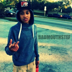 Bad Mouth Stef- Life Of A Youngin