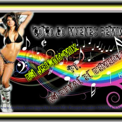 CoMo LO MuEvE ReMiX - BY Dj JeiSoN MiX FT. Dj DuVaL El DeMeNtE