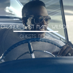 Charlie, Last Name Wilson (GHESTS Remix)
