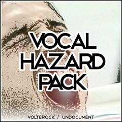 Volterock & undocument - Vocal Hazard Pack Volume 1 [FREE DOWNLOAD in description]