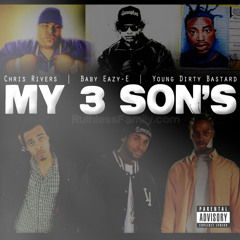 My 3 Son's ft. Chris Rivers, Baby Eazy-E aka E3, & YDB produced by DLP/I.V.MUSIC