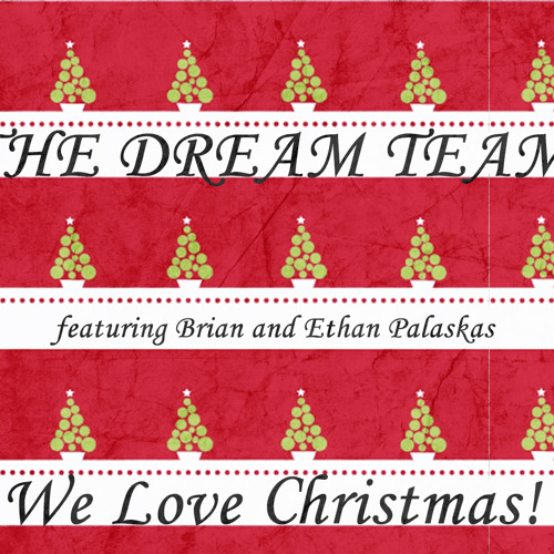 We Love Christmas  ft. Brian and Ethan Palaskas