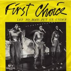 First Choice :Let No Man Put Asunder (Slickhousevic's Edited Remixed)