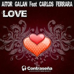 Aitor Galan feat. Carlos Ferrara - Love (Radio Edit)