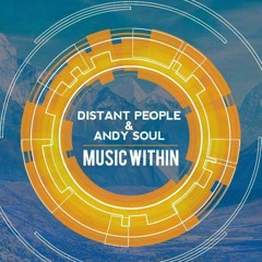 Distant People & Andy Soul -Music Within Vol 1 Sample