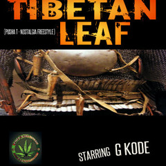 G KODE - Tibetan Leaf ( Pusha T - Nostalgia Freestyle)