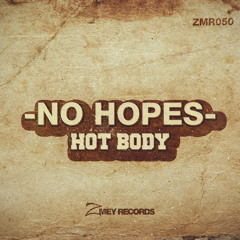 No Hopes-Hot Body (EP PREVIEW)