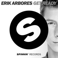 Erik Arbores - Get Ready (played by Pete Tong on BBC Radio 1)