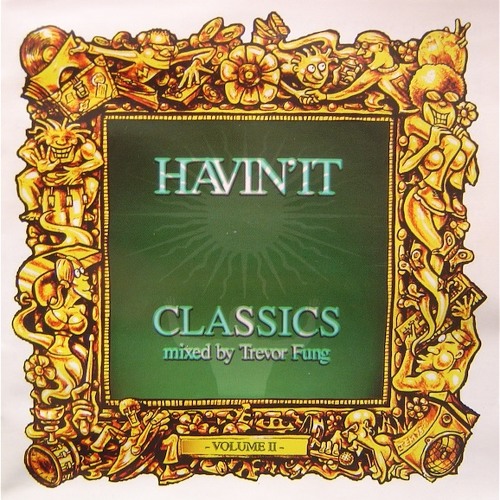 056 - Havin'It Classics vol. 2 mixed by Trevor Fung (1995)