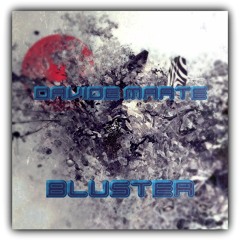 Davide Marte - BLUSTER (Original Mix) [OUT NOW] [CLICK BUY FOR FREE DOWNLOAD]