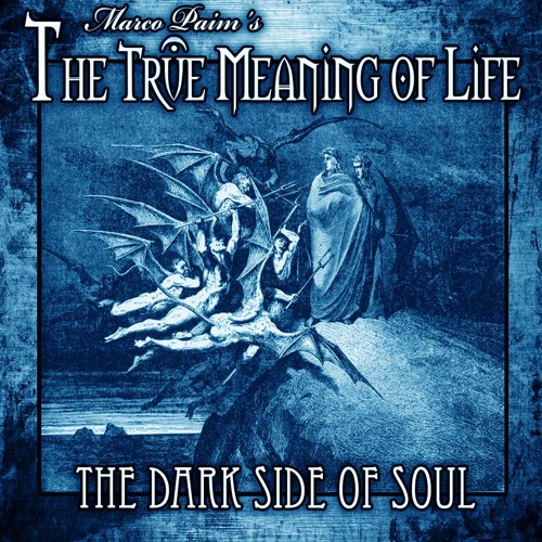 Stream The Dark Side Of Soul By The True Meaning Of Life Listen Online For Free On Soundcloud