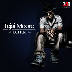 Tejai Moore - Better (Prod. by 341 Music Group)
