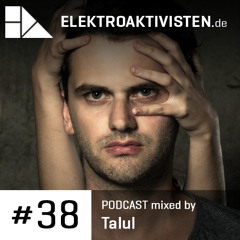 Talul | Bearded Man | elektroaktivisten.de Podcast #38