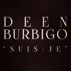 DEEN BURBIGO - Suis-Je