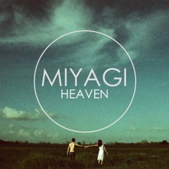 Miyagi - Heaven (FREE DOWNLOAD)