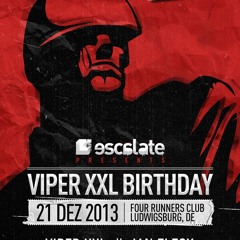 Viper XXL @ Escalate Viper XXL Bday 21.12.2013