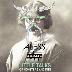 Little Talks (ALESS Remix)
