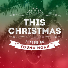 Young Noah - This Christmas