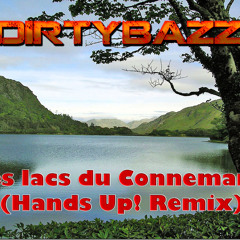 DirtyBazz - Les Lacs du Connemara (Handsup! Remix - 2022 Mastering)