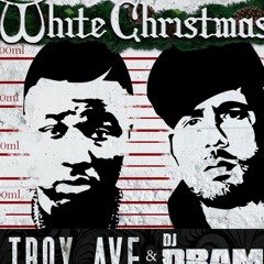 Troy Ave DJ Drama-Merry white christmas