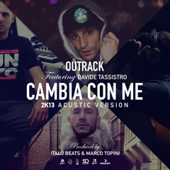 CAMBIA CON ME // 2k13 Acustic Version // Featuring Davide Tassistro