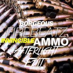 Borgeus Ft. Firebeatz - Invincible Ammo (Afterlight Edit)