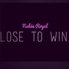 LOSE TO WIN