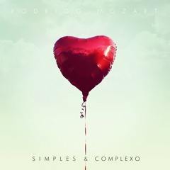 Rodrigo Mozart - Teaser das Musicas do CD "Simples e Complexo"