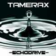 Tamerax - Echodrive (2005 Hard Trance Mix) - FREE DOWNLOAD
