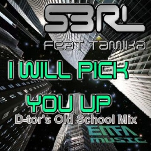 S3RL - I Will Pick You Up (D-tor's Old School Mix) FREE DOWNLOAD