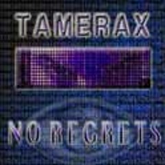 Tamereax - No Regrets (2002 Hard Trance Mix) - FREE DOWNLOAD