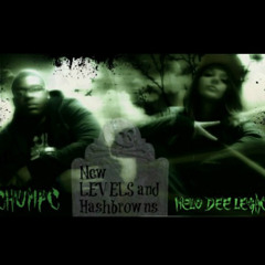 Chumpc & Melo Dee Legacy - New Levels n Hash-browns