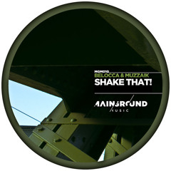 Belocca & Muzzaik - Shake That! (FREE GIFT TRACK)