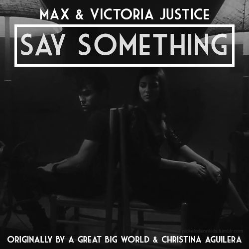 Say something!. Say Max well. Justin Timberlake feat. Chris Stapleton - say something. Can i say something