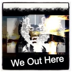 We Out Here ft. Justice