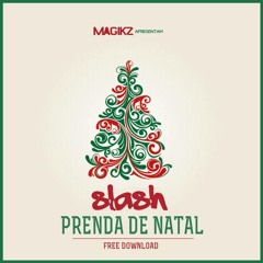 Prenda de Natal 2013 - Slash