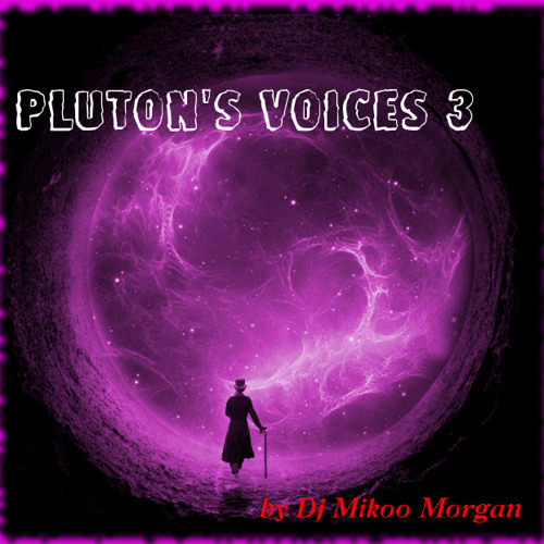 Pluton's Voices 3