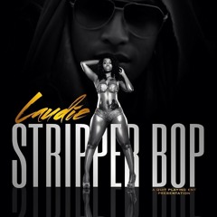 Laudie  - Stripper Bop (Dirty) [Prod. By Haz Futcha]