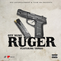 OTF NuNu - OTF NuNu - Ruger [Feat Tay 600] Remake | Prod. by Janmsung Beatz