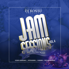 DJ Bonsu Presents Jam Sessions Vol. 4 (Hosted By PromoKid)