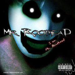 Mr. Roothead