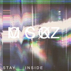 OSØxMothica - STAY INSIDE